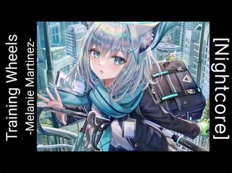 【Nightcore】 →Training Wheels .